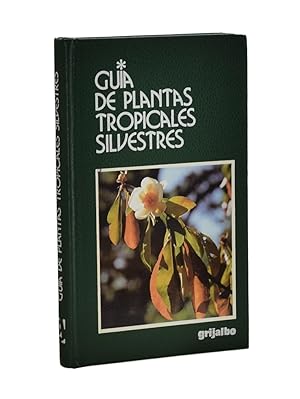 Imagen del vendedor de GUA DE PLANTAS TROPICALES SILVESTRES a la venta por Librera Monogatari