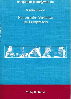 Nonverbales Verhalten im Lernprozess. Schriftenreihe: Schriften zur pädagogischen Psychologie, Ba...