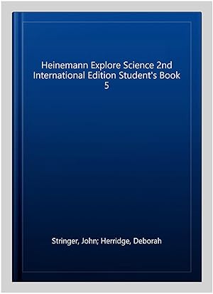 Image du vendeur pour Heinemann Explore Science 2nd International Edition Student's Book 5 mis en vente par GreatBookPrices