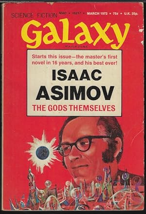 Bild des Verkufers fr GALAXY Science Fiction: March, Mar. 1972 ("The Gods Themselves"; "Dark Inferno", vt. "Lifeboat") zum Verkauf von Books from the Crypt