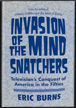 INVASION OF THE MIND SNATCHERS; Television's Conquest of America in the Fifties