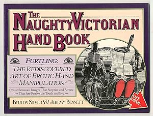 Seller image for The Naughty Victorian Hand Book. Furtling: The Rediscovered Art of Erotic Hand Manipulation for sale by Between the Covers-Rare Books, Inc. ABAA