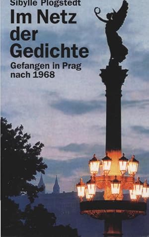 Image du vendeur pour Im Netz der Gedichte : Gefangen in Prag nach 1968. mis en vente par Schrmann und Kiewning GbR