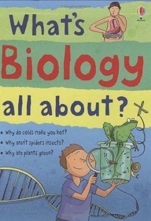 Imagen del vendedor de What's Biology All About? (What and Why) a la venta por WeBuyBooks 2