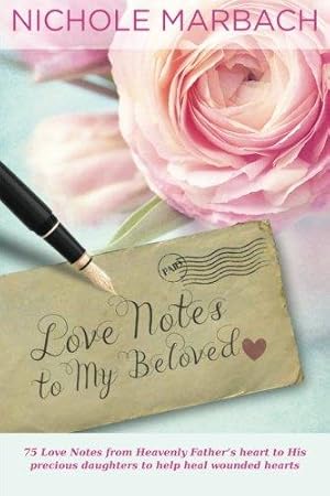 Bild des Verkufers fr Love Notes to My Beloved zum Verkauf von WeBuyBooks 2