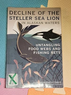 Imagen del vendedor de Decline of the Steller Sea Lion in Alaskan Waters: Untangling Food Webs and Fishing Nets a la venta por Earthlight Books