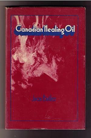 Bild des Verkufers fr Canadian Healing Oil zum Verkauf von CARDINAL BOOKS  ~~  ABAC/ILAB