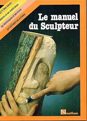 Seller image for Manuel du sculpteur for sale by Ammareal