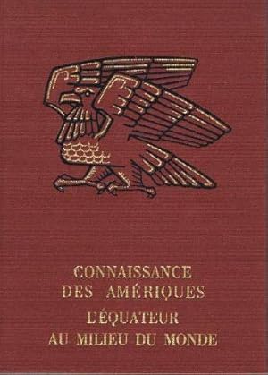 Seller image for connaissance des ameriques. L'equateur au milieu du monde for sale by Ammareal