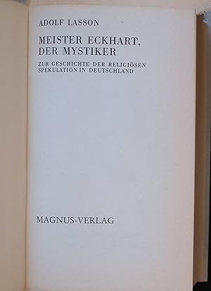 Bild des Verkufers fr Meister Eckhart, der Mystiker. Zur Geschichte der religisen Spekulation in Deutschland. zum Verkauf von books4less (Versandantiquariat Petra Gros GmbH & Co. KG)