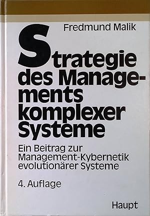 Immagine del venditore per Strategie des Managements komplexer Systeme : ein Beitrag zur Management-Kybernetik evolutionrer Systeme. Schriftenreihe Unternehmung und Unternehmungsfhrung ; Bd. 12 venduto da books4less (Versandantiquariat Petra Gros GmbH & Co. KG)