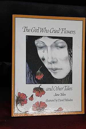 Seller image for The Girl Who Cried Flowers for sale by Wagon Tongue Books