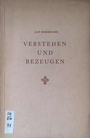 Seller image for Verstehen und Bezeugen . der theologische Ertrag der "Phnomenologie der Religion" von Gerardus van der Leeuw. Beitrge zur ev. Theologie, Bd. 30. for sale by books4less (Versandantiquariat Petra Gros GmbH & Co. KG)