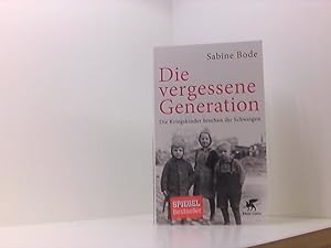 Bild des Verkufers fr Die vergessene Generation: Die Kriegskinder brechen ihr Schweigen die Kriegskinder brechen ihr Schweigen zum Verkauf von Book Broker