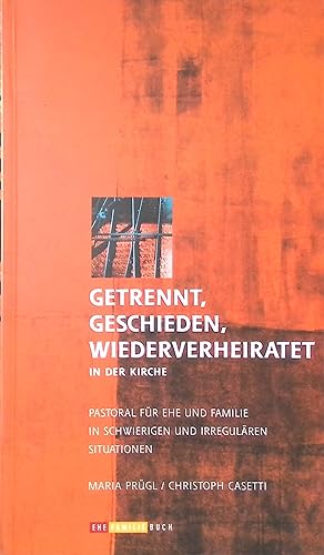 Immagine del venditore per Getrennt, geschieden, wiederverheiratet in der Kirche : Pastoral fr Ehe und Familie in schwierigen und irregulren Situationen. Referat fr Ehe und Familie, Erzdizese Salzburg. In Zusammenarbeit mit der "Bewegung Hauskirche", Arbeitskreis "Familie und Katechese" venduto da books4less (Versandantiquariat Petra Gros GmbH & Co. KG)