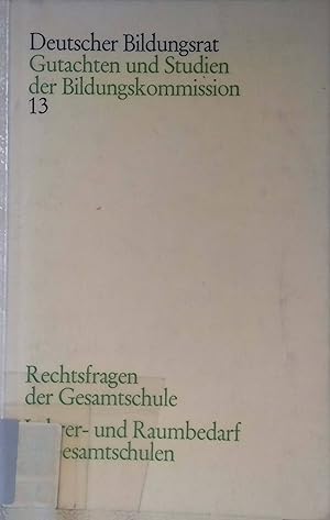 Bild des Verkufers fr Rechtsfragen der Gesamtschule. Lehrer-und Raumbedarf in Gesamtschulen. Deutscher Bildungsrat Gutachten und Studien der Bildungskommission, Bd. 13. zum Verkauf von books4less (Versandantiquariat Petra Gros GmbH & Co. KG)