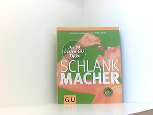Seller image for Schlankmacher: Die 50 besten GU Tipps (Gesunde Ernhrung) Elisabeth Lange ; Elmar Trunz-Carlisi for sale by Book Broker