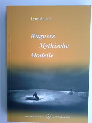 Bild des Verkufers fr Wagners mythische Modelle. Hrsg. von Ulrike Feld und Wolfgang Behrens / Wort und Musik ; 71 zum Verkauf von Herr Klaus Dieter Boettcher