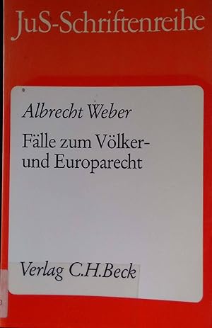 Fälle zum Völker- und Europarecht. Schriftenreihe der Juristischen Schulung ; H. 114