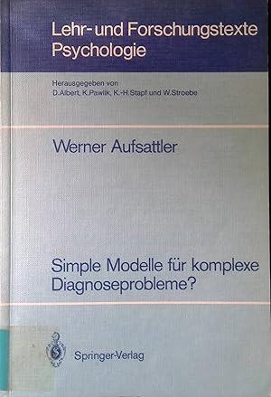 Bild des Verkufers fr Simple Modelle fr komplexe Diagnoseprobleme? : Zur Robustheit probabilist. Diagnoseverfahren gegenber vereinfachenden Modellannahmen. Lehr- und Forschungstexte Psychologie ; 21 zum Verkauf von books4less (Versandantiquariat Petra Gros GmbH & Co. KG)