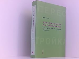 Bild des Verkufers fr Vom Tauwetter zur Perestrojka: Kulturpolitik in der Sowjetunion (1953-1991) Kulturpolitik in der Sowjetunion ; (1953 - 1991) zum Verkauf von Book Broker