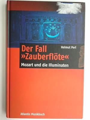 Bild des Verkufers fr Der Fall "Zauberflte" : Mozart und die Illuminaten. zum Verkauf von Herr Klaus Dieter Boettcher