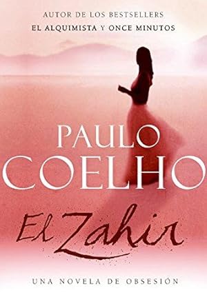 Seller image for Zahir (Spanish Edition): Una Novela de Obsesin for sale by WeBuyBooks 2