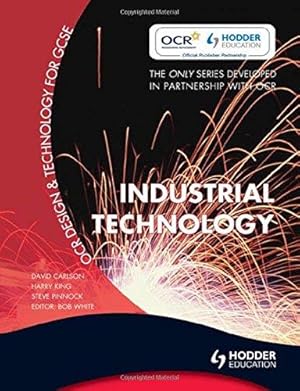 Imagen del vendedor de OCR Design and Technology for GCSE: Industrial Technology a la venta por WeBuyBooks 2