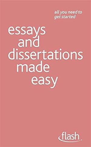 Bild des Verkufers fr Essays and Dissertations Made Easy: Flash zum Verkauf von WeBuyBooks 2