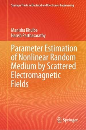 Bild des Verkufers fr Parameter Estimation of Nonlinear Random Medium by Scattered Electromagnetic Fields zum Verkauf von AHA-BUCH GmbH