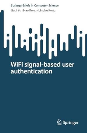 Seller image for WiFi signal-based user authentication for sale by AHA-BUCH GmbH