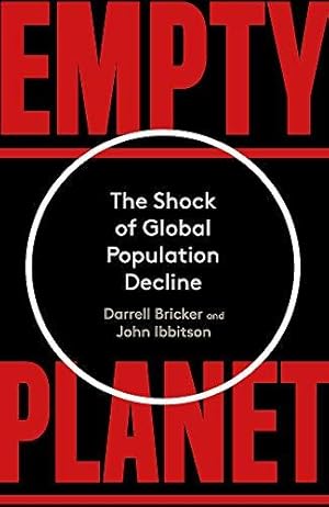 Bild des Verkufers fr Empty Planet: The Shock of Global Population Decline zum Verkauf von WeBuyBooks