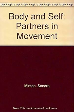 Seller image for Body and Self: Partners in Movement for sale by WeBuyBooks