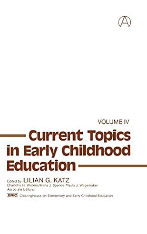 Bild des Verkufers fr Current Topics in Early Childhood Education, Volume 4 zum Verkauf von WeBuyBooks