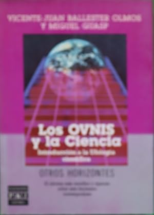 Imagen del vendedor de Los ovnis y la ciencia introduccin a la ufologa cientfica a la venta por Librera Alonso Quijano