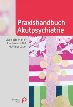 Seller image for Praxishandbuch Akutpsychiatrie for sale by Wegmann1855
