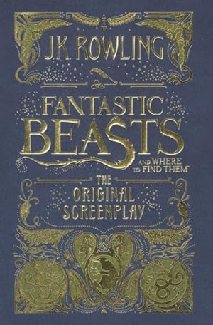 Image du vendeur pour Fantastic Beasts and Where to Find Them : The Original Screenplay mis en vente par GreatBookPrices