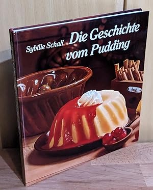 Die Geschichte vom Pudding.