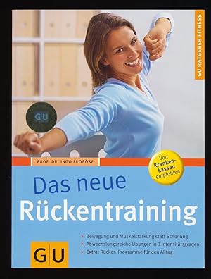 Das neue Rückentraining : Bewegung und Muskelstärkung statt Schonung, Abwechslungsreiche Übungen ...