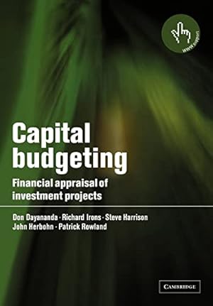 Seller image for Capital Budgeting: Financial Appraisal of Investment Projects for sale by WeBuyBooks