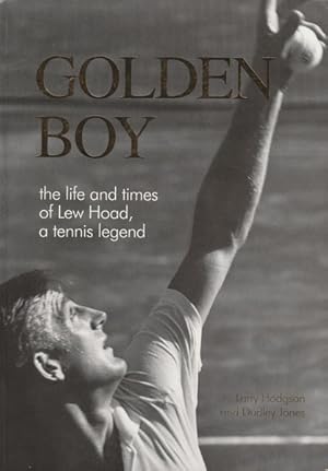 Seller image for Golden Boy: The Life and Times of Lew Hoad, a Tennis Legend for sale by Goulds Book Arcade, Sydney