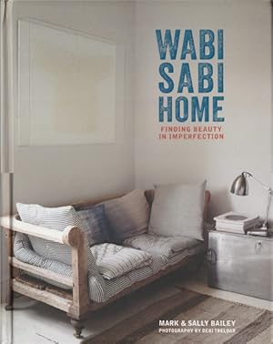 Seller image for Wabi-Sabi Home: Finding Beauty in Imperfection for sale by Goulds Book Arcade, Sydney