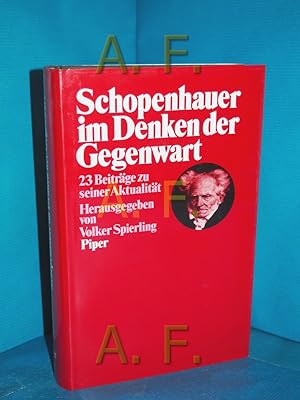 Bild des Verkufers fr Schopenhauer im Denken der Gegenwart : 23 Beitrge zu seiner Aktualitt hrsg. von Volker Spierling zum Verkauf von Antiquarische Fundgrube e.U.