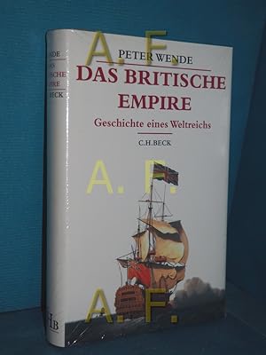 Bild des Verkufers fr Das britische Empire : Geschichte eines Weltreichs Beck's historische Bibliothek zum Verkauf von Antiquarische Fundgrube e.U.