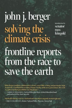 Seller image for Solving the Climate Crisis : Frontline Reports from the Race to Save the Earth for sale by GreatBookPrices