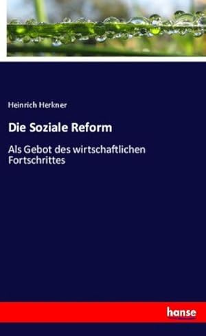 Image du vendeur pour Die Soziale Reform mis en vente par BuchWeltWeit Ludwig Meier e.K.