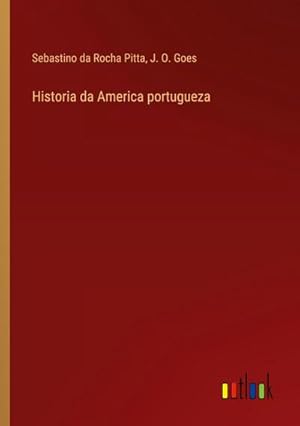 Bild des Verkufers fr Historia da America portugueza zum Verkauf von BuchWeltWeit Ludwig Meier e.K.