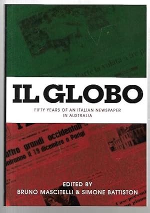 Seller image for II Globo: Fifty years of an Italian newspaper in Australia. for sale by City Basement Books