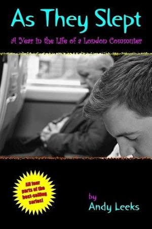 Image du vendeur pour As They Slept: A Year in the Life of a London Commuter mis en vente par WeBuyBooks 2