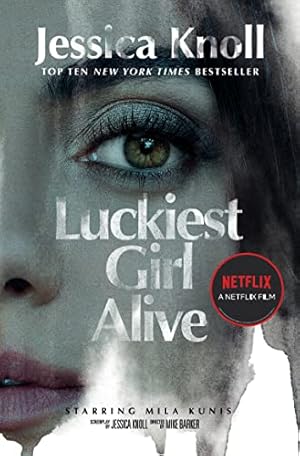 Image du vendeur pour Luckiest Girl Alive: Now a major Netflix film starring Mila Kunis as The Luckiest Girl Alive mis en vente par WeBuyBooks 2